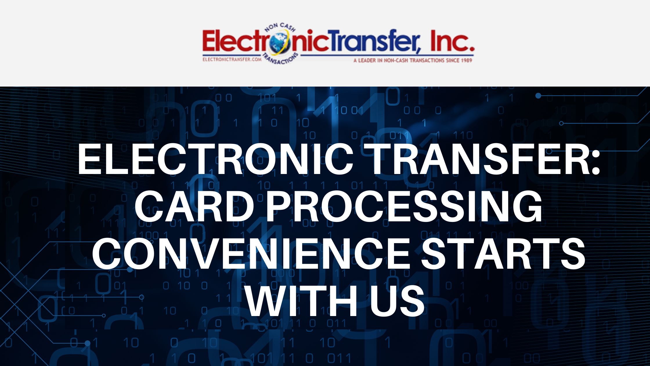 Electronic Transfer Card Processing Convenience Starts With Us