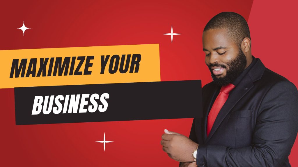 Maximize Your Business 