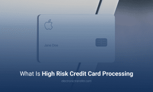 What Is High Risk Credit Card Processing