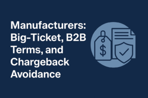 Chargeback Avoidance For Manufacturers