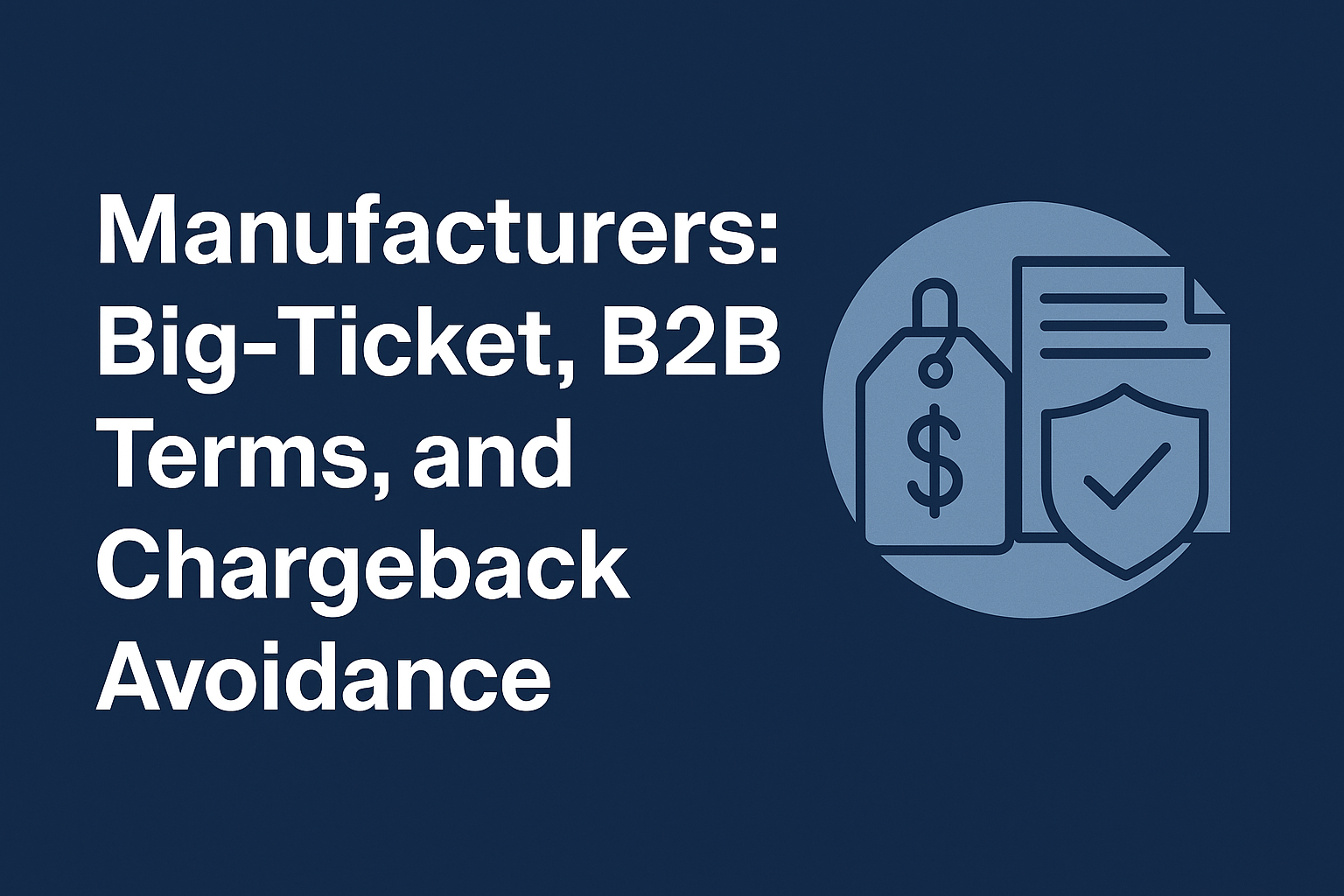 Chargeback Avoidance For Manufacturers