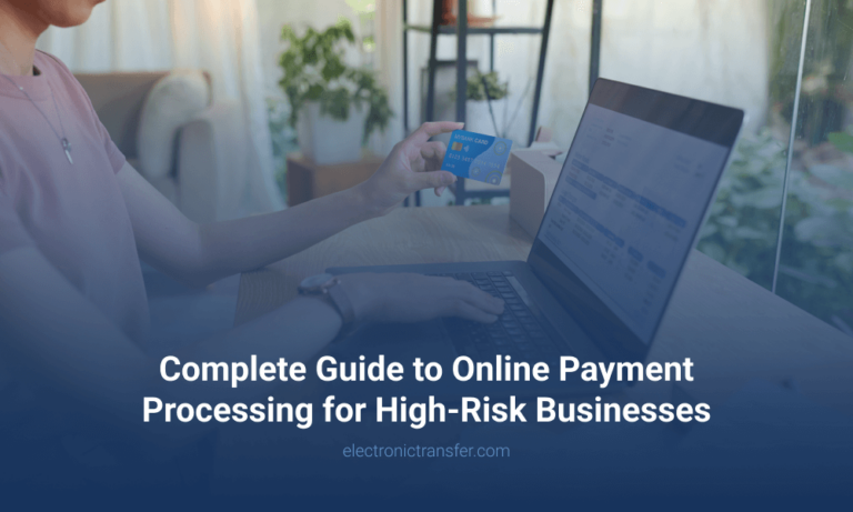 Complete Guide to Online Payment Processing for High-Risk Businesses ...