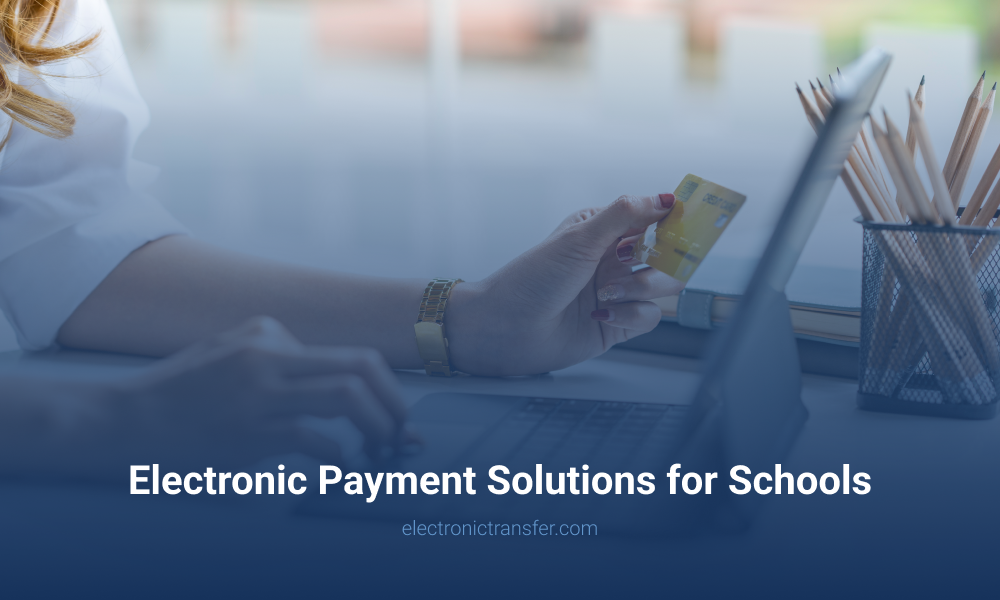 Electronic Payment Solutions for Schools