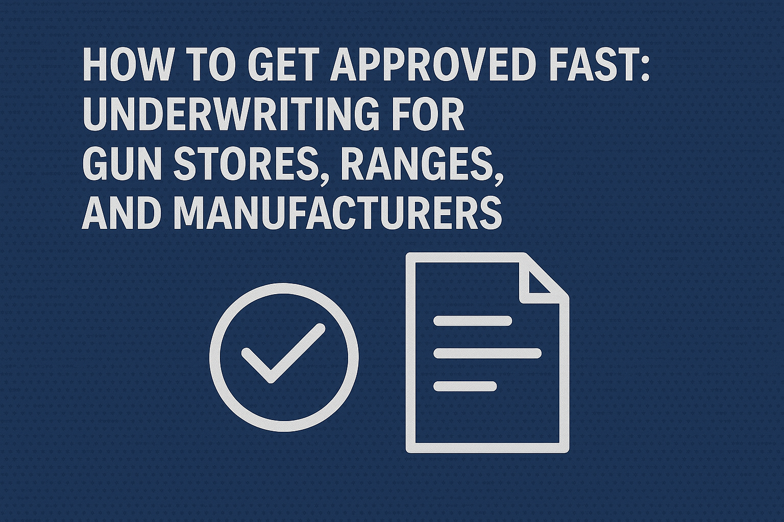 Gun store underwriting approval