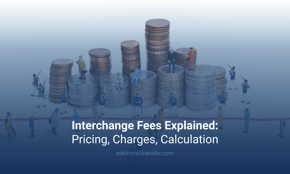 Interchange Fees Explained Pricing, Charges, Calculation