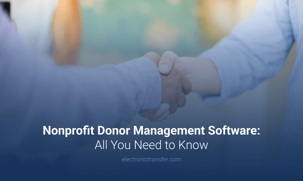 Nonprofit Donor Management Software All You Need to Know