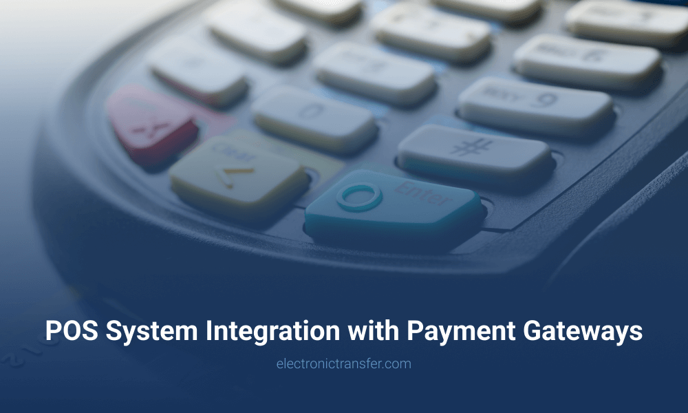 POS System Integration with Payment Gateways