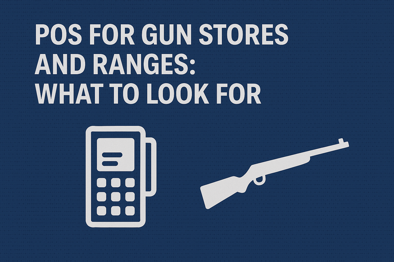 POS for gun stores and ranges