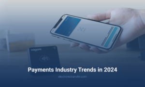 Payments Industry Trends in 2024
