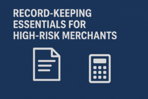 Record keeping for high risk merchants