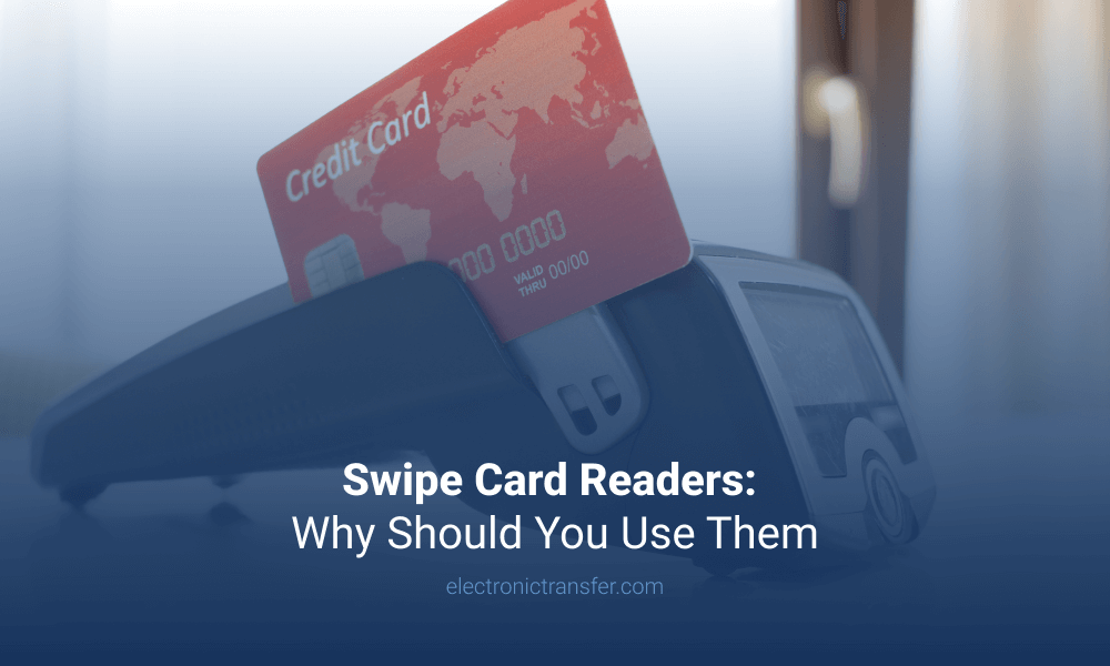 Swipe Card Readers Why Should You Use Them