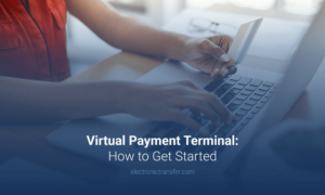 Virtual Payment Terminal How to Get Started