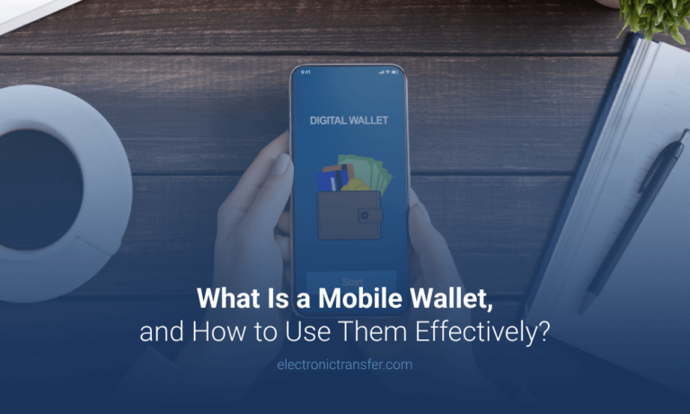 What Is a Mobile Wallet, and How to Use Them Effectively? - Electronic ...
